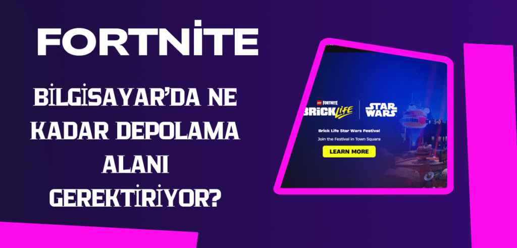 Fortnite Kaç GB - Bilgisayar’da Ne kadar Depolama Alanı Gerektiriyor?